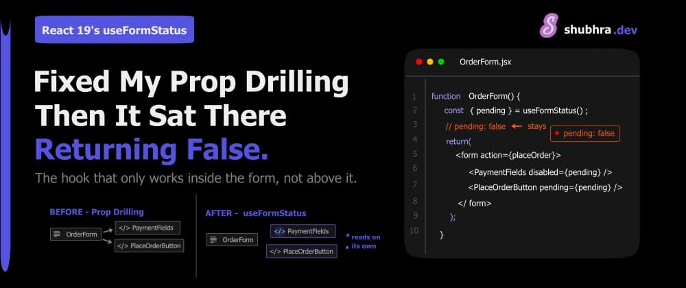 React 19's useFormStatus Fixed My Prop Drilling. Then It Sat There Returning False