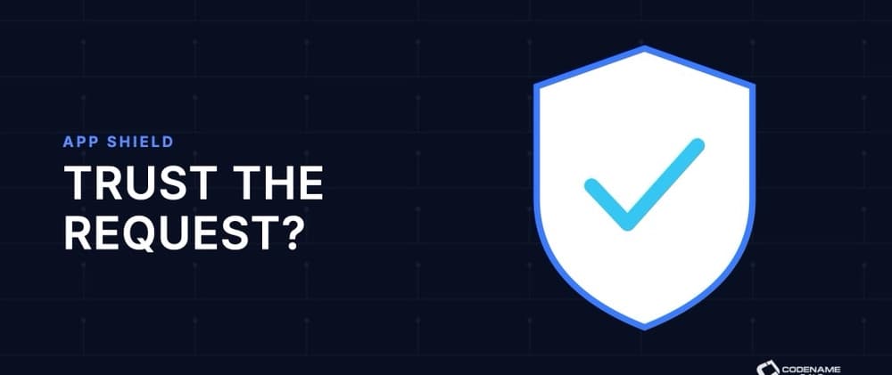 App Shield: Your Server Should Not Trust the App Calling It
