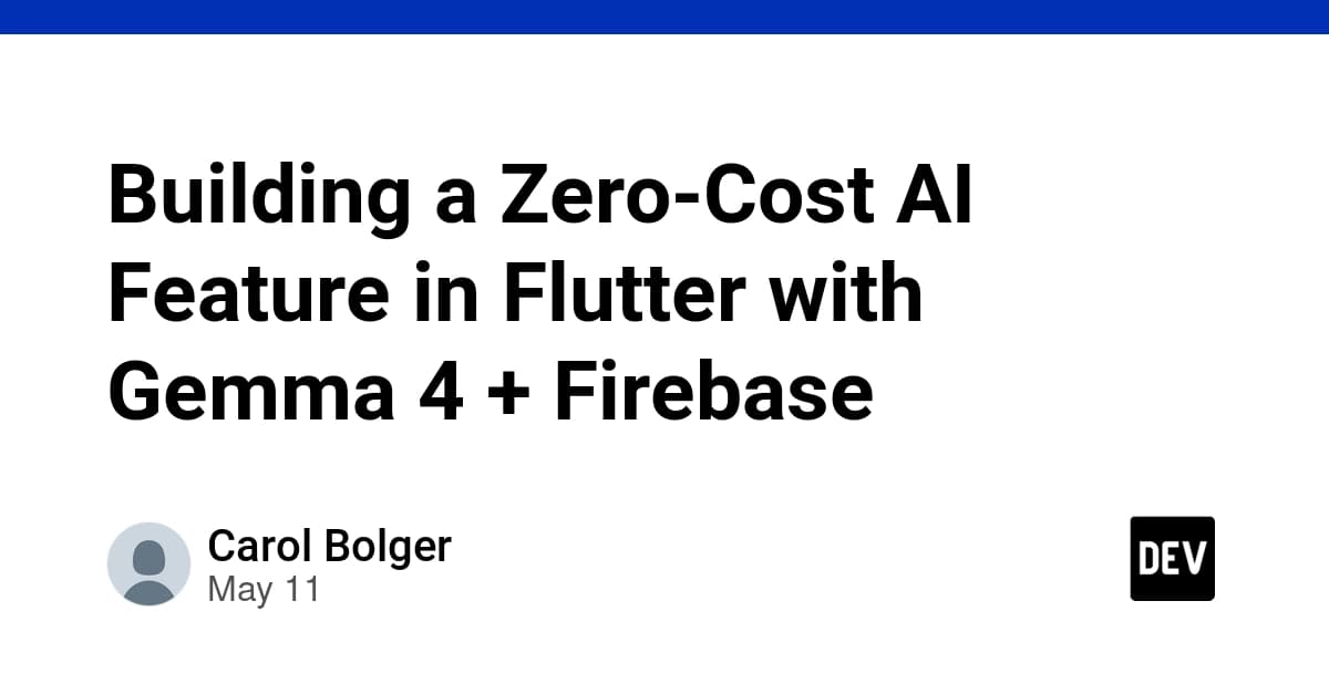 Building a Zero-Cost AI Feature in Flutter with Gemma 4 + Firebase