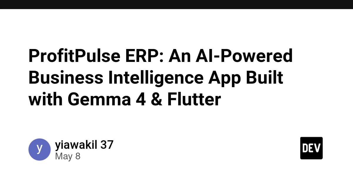 ProfitPulse ERP: An AI-Powered Business Intelligence App Built with Gemma 4 & Flutter