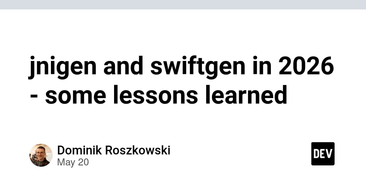 jnigen and swiftgen in 2026 - some lessons learned