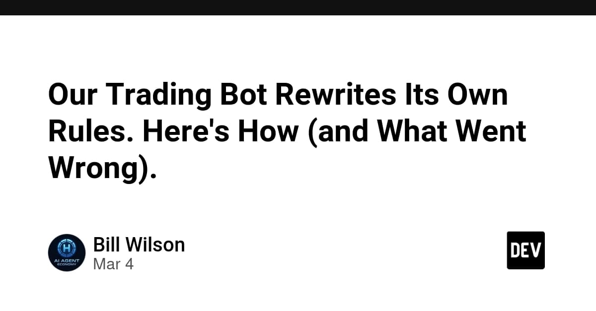 Our Trading Bot Rewrites Its Own Rules. Here's How (and What Went Wrong).
